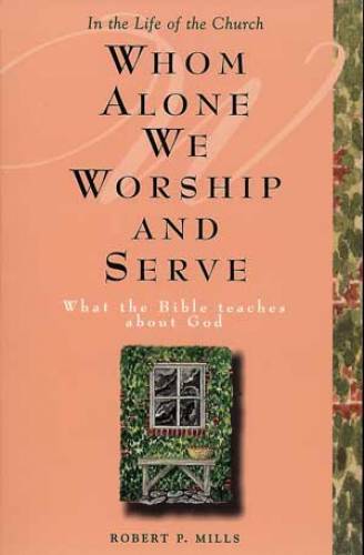Whom Alone We Worship And Serve