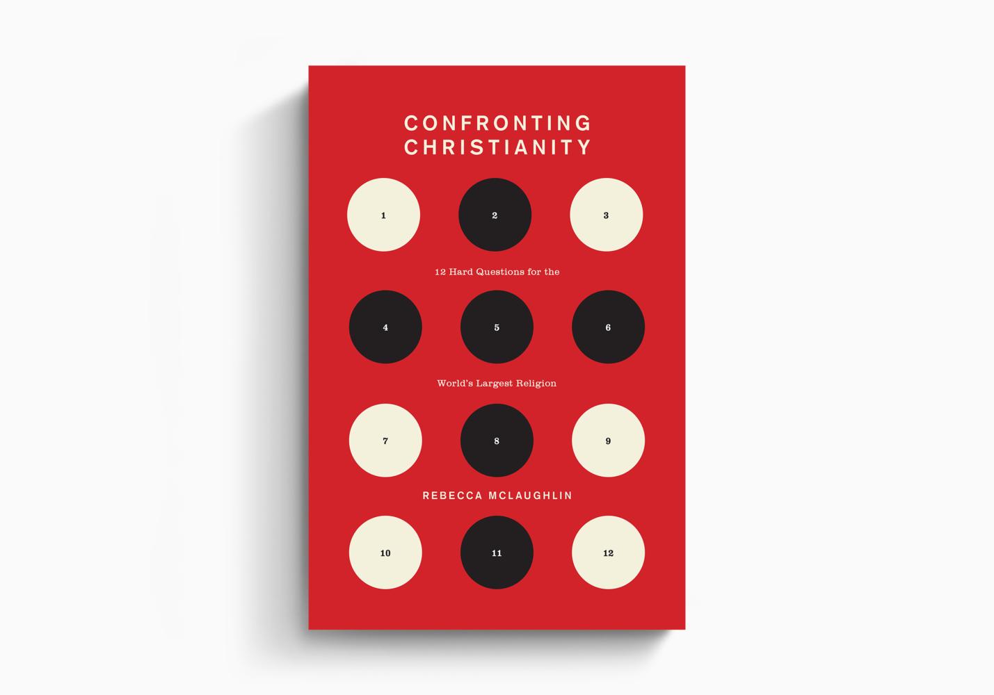 Confronting Christianity: 12 Hard Questions for the World's Largest Religion