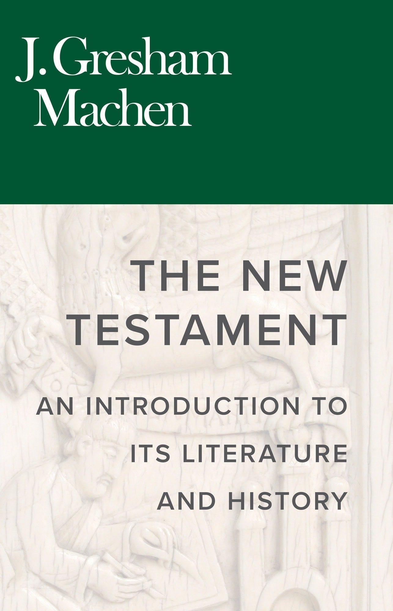 The New Testament: An Introduction to its Literature and History