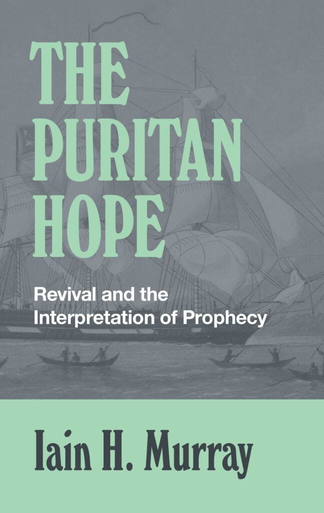 The Puritan Hope: Revival and the Interpretation of Prophecy