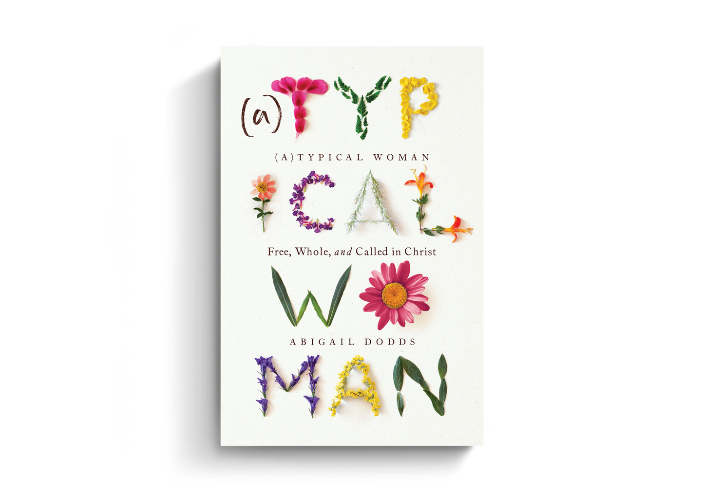 (A)Typical Woman: Free, Whole, and Called in Christ