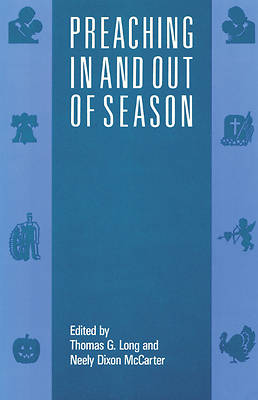 Preaching In and Out Of Season (out of print)