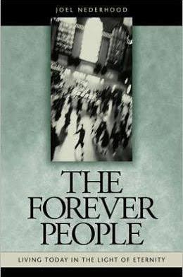 The Forever People: Living Today in The Light of Eternity