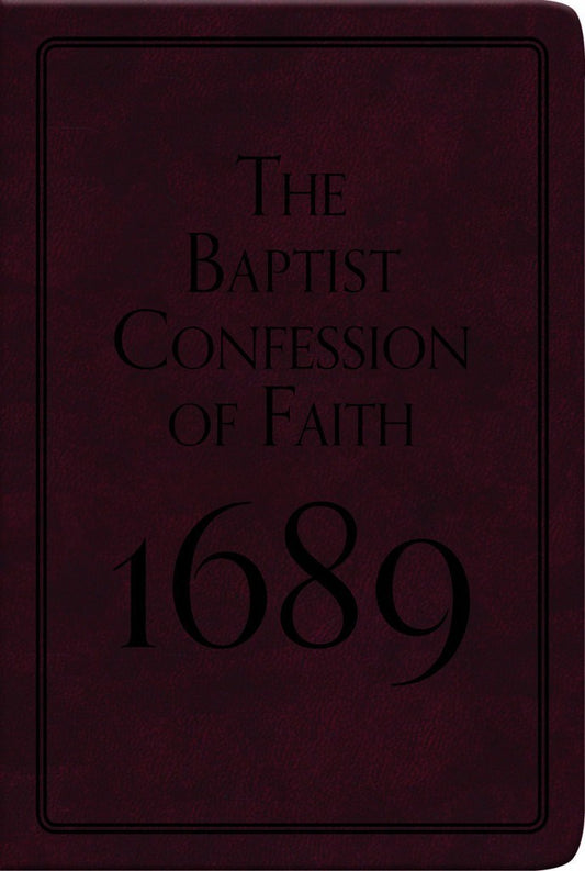 Baptist Confession of Faith 1689 (Gift Edition)