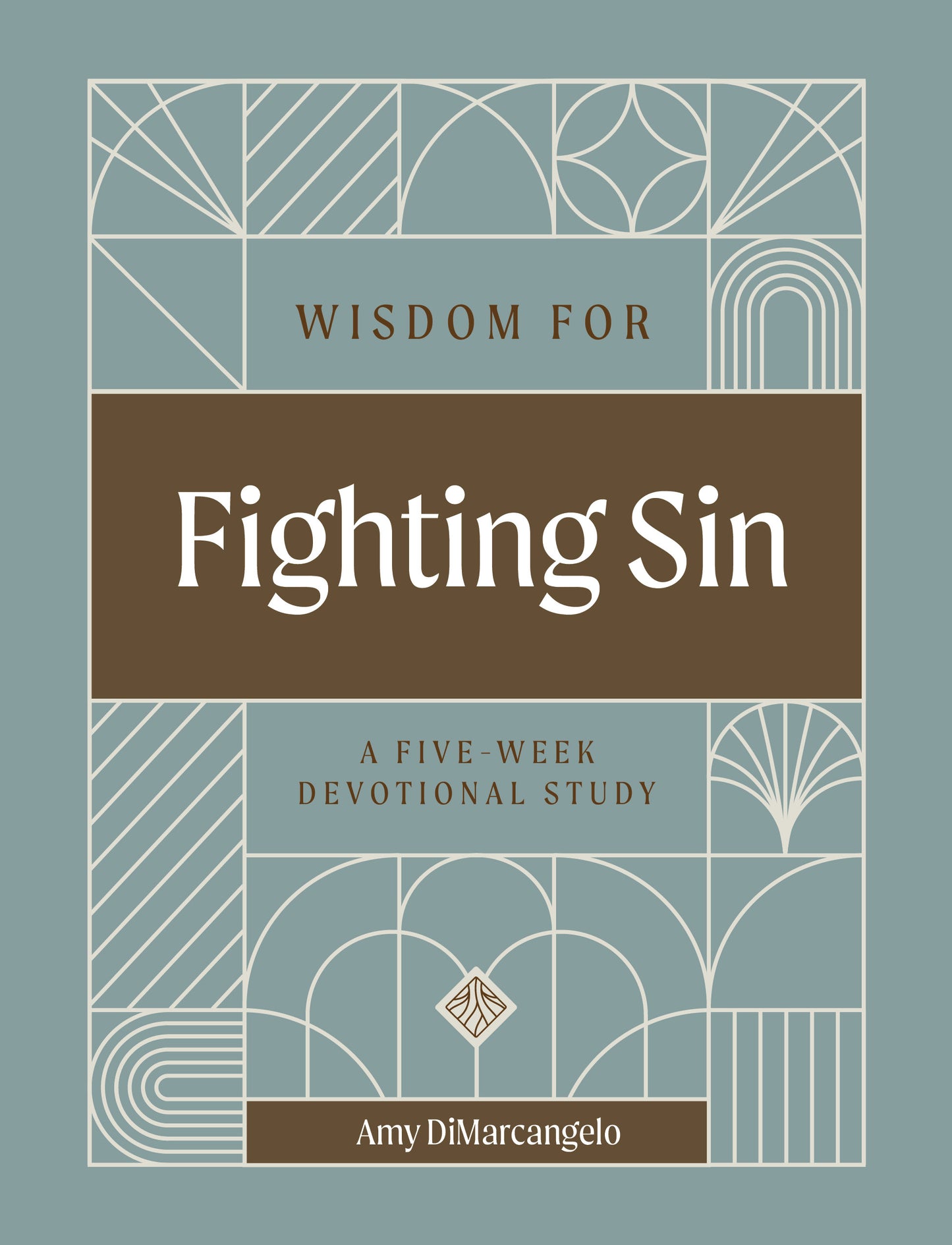 Wisdom for Fighting Sin: A Five-Week Devotional Study
