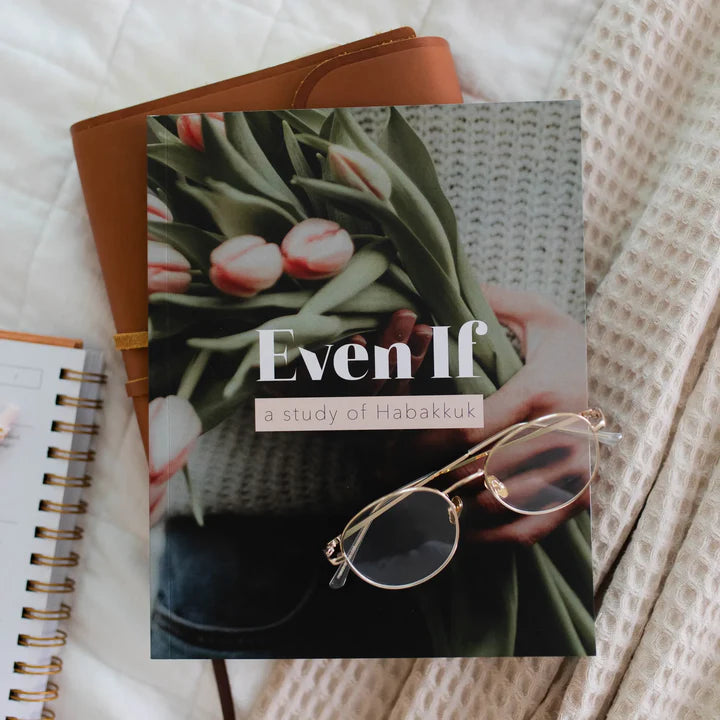 Even If: A Bible Study of Habakkuk