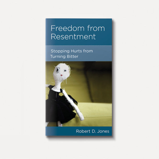 Freedom from Resentment: Stopping Hurts from Turning Bitter