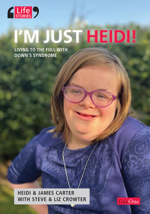 I'm Just Heidi! Living to the Full with Down's Syndrome