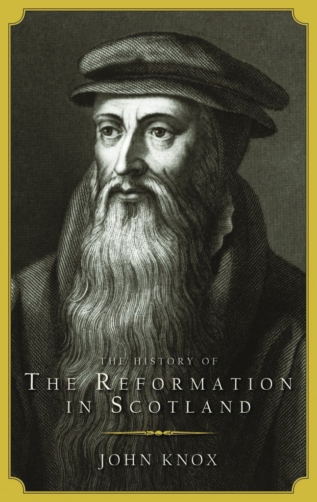 The History of the Reformation In Scotland