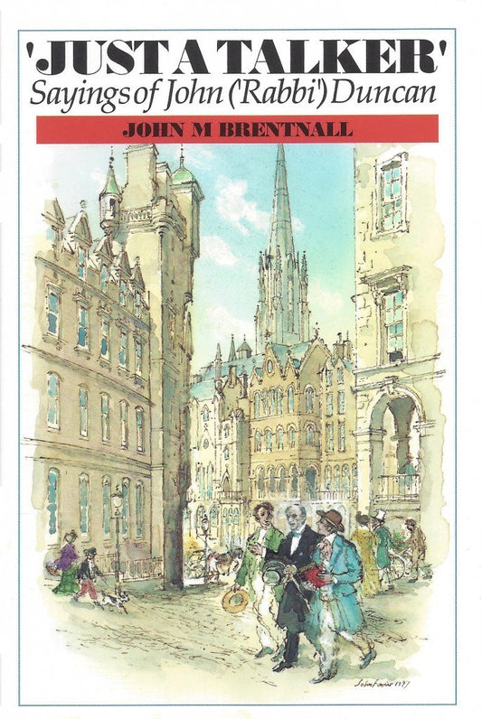 Just A Talker - Sayings of John ('Rabbi') Duncan