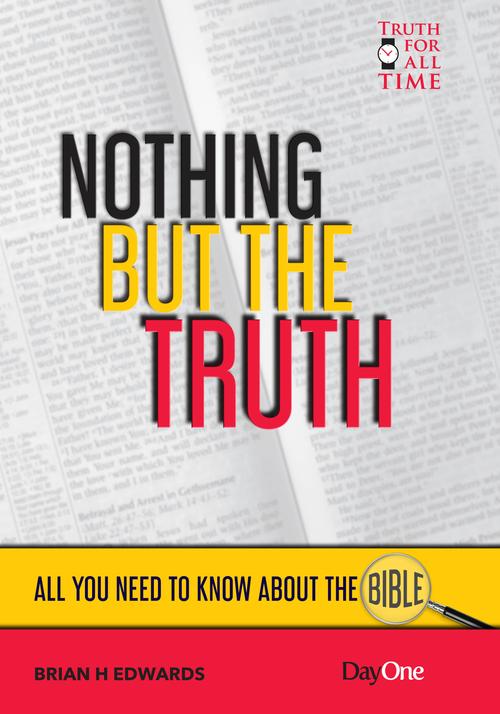 Nothing But The Truth: All You Need to Know About the Bible