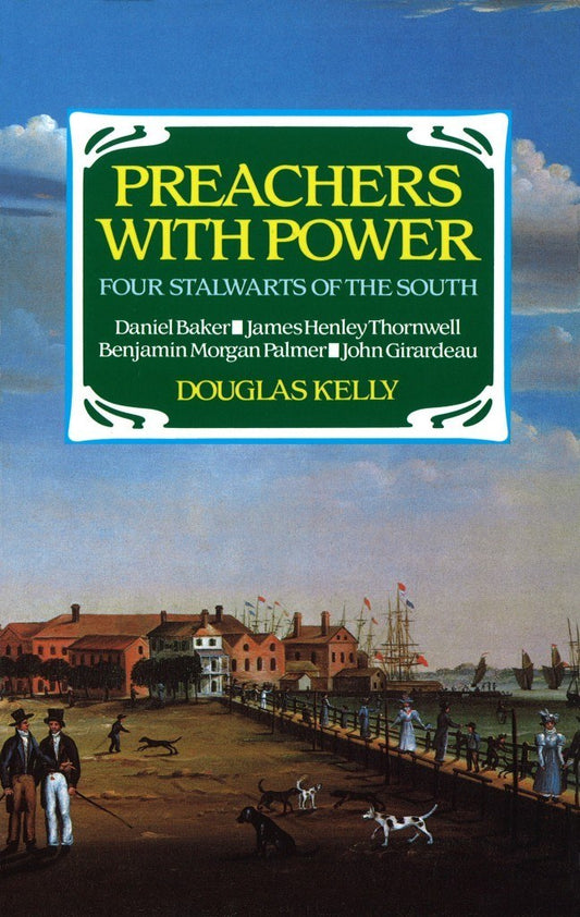 Preachers With Power - Four Stalwarts of the South