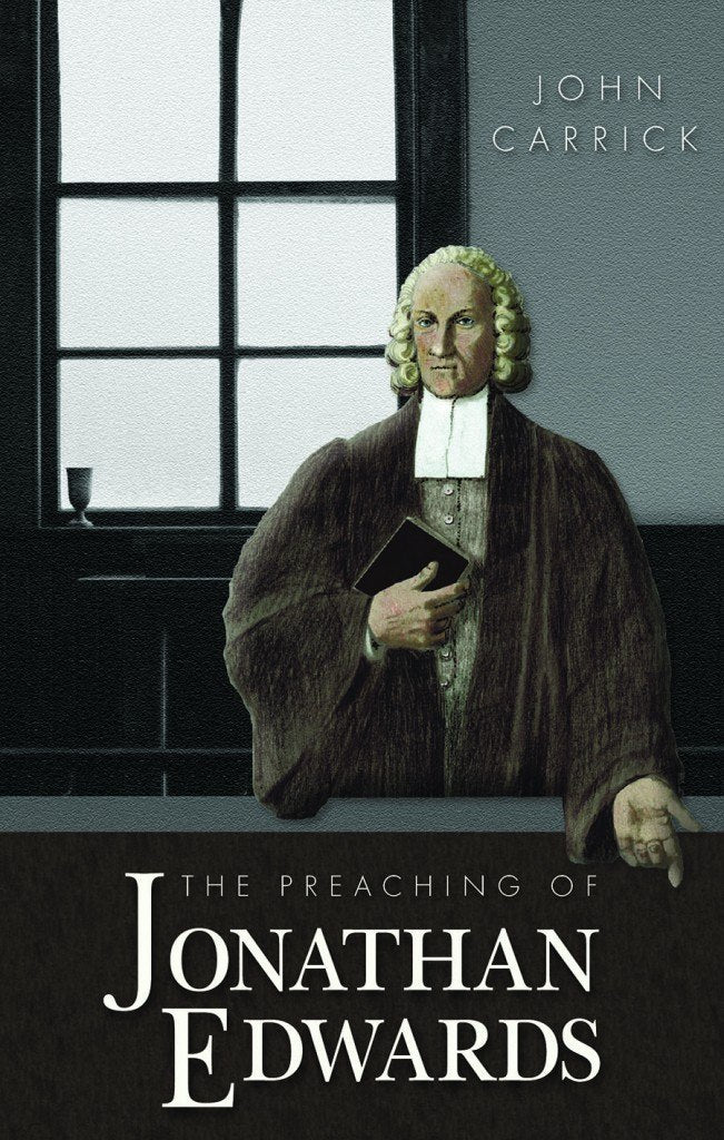 The Preaching of Jonathan Edwards
