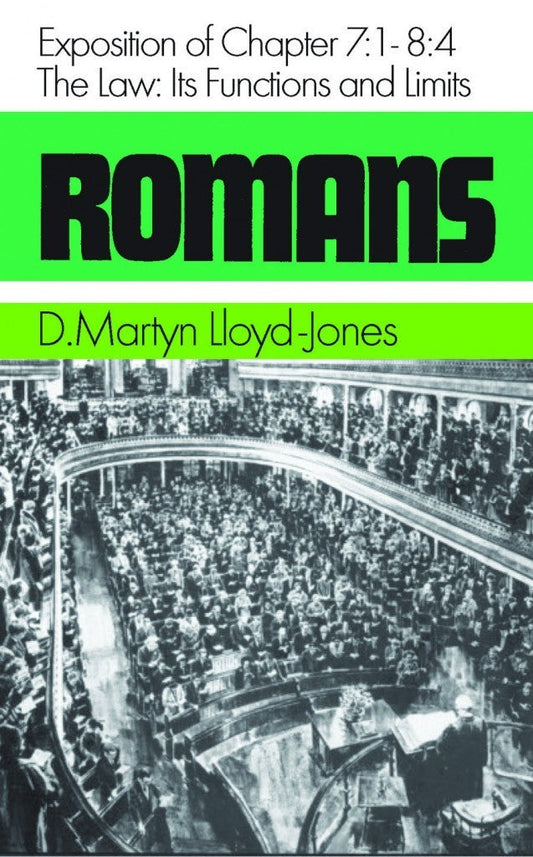 Romans 7:1-8:4 Volume 6: The Law, Its Functions and Limits
