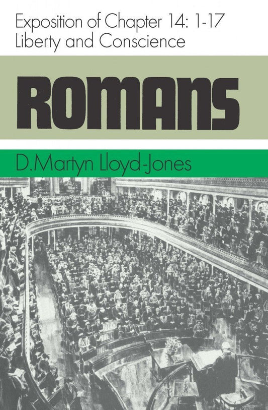 Romans 14 Volume 14: Liberty and Conscience