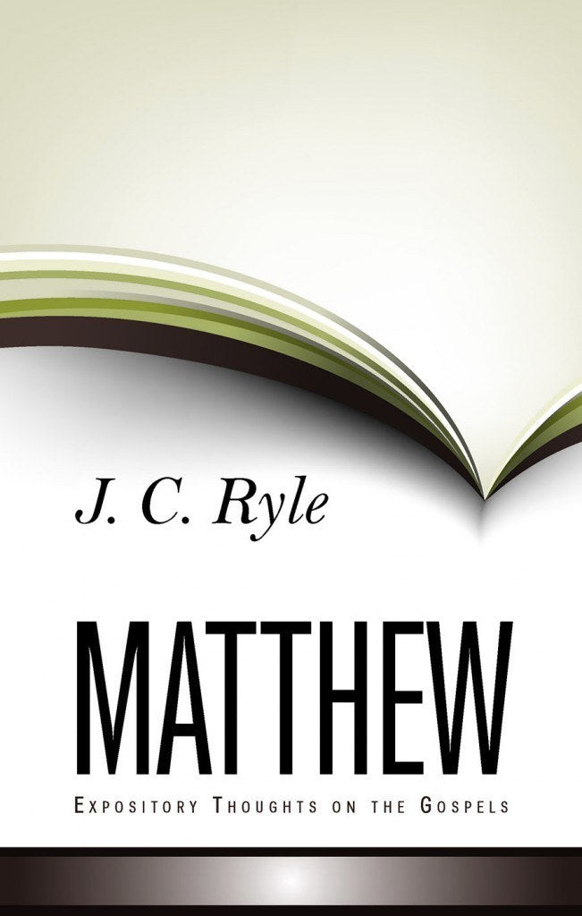 Expository Thoughts on the Gospels Volume 1: Matthew