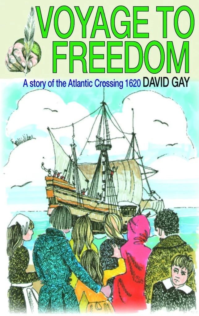Voyage To Freedom: A Story of the Atlantic Crossing 1620