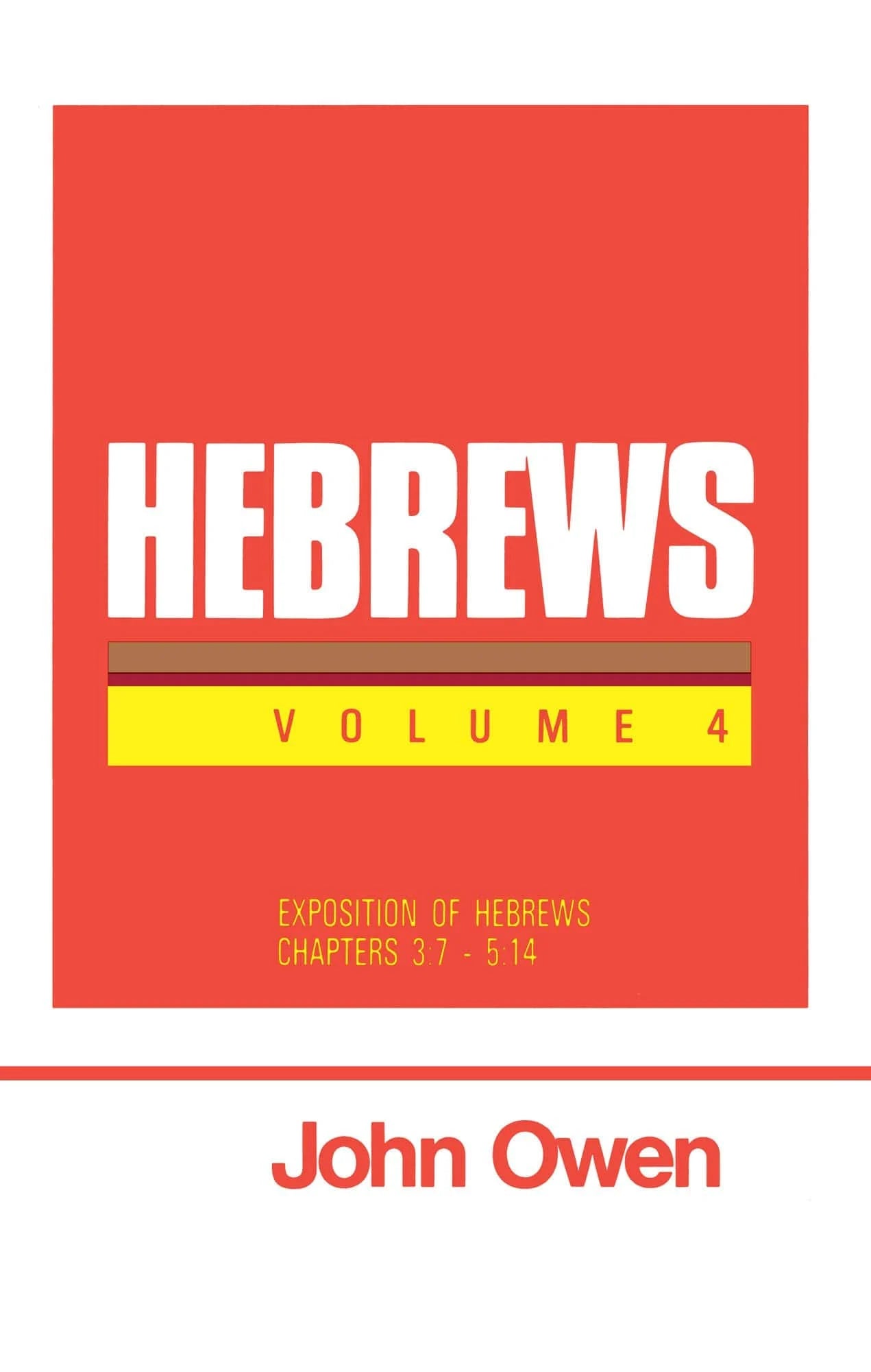 Hebrews, Volume 4: Exposition of Hebrews, 3:7-5:14