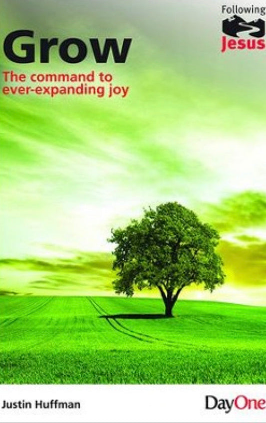 Grow: The Command to Ever-Expanding Joy