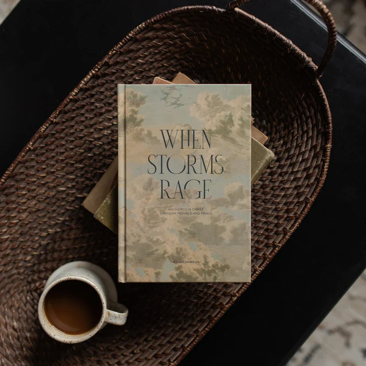 When Storms Rage: Anchored in Christ Through Trouble and Trials
