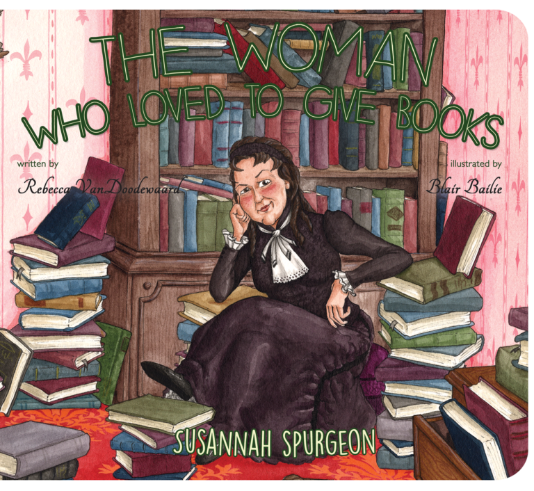 The Woman Who Loved to Give Books: Susannah Spurgeon