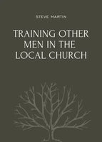 Training Other Men in the Local Church