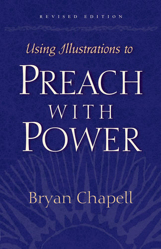 Using Illustrations to Preach With Power