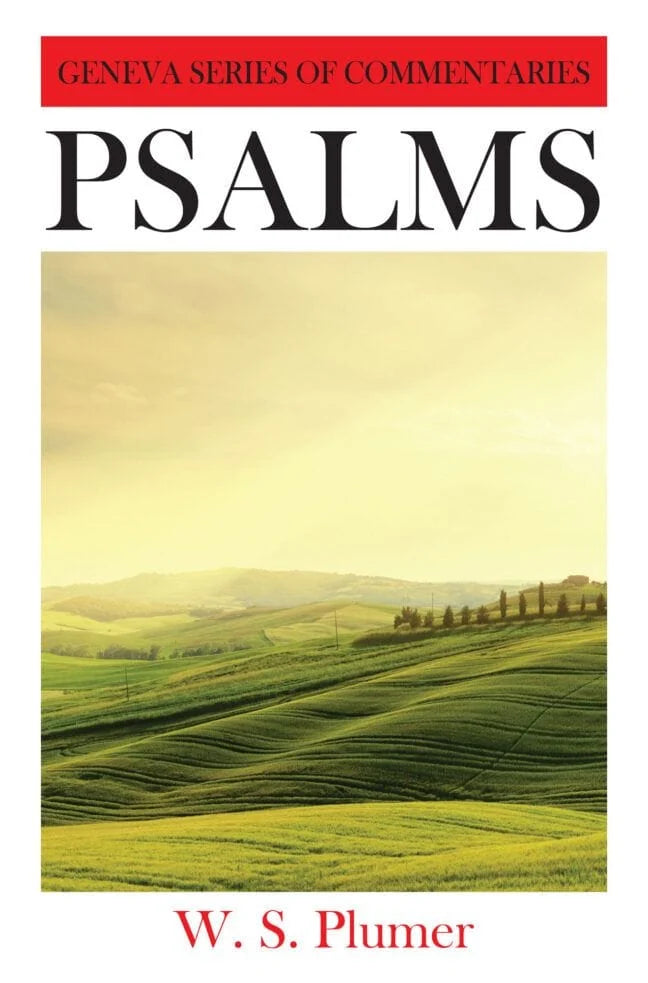 Psalms:  A Critical and Expository Commentary with Doctrinal and Practical Remarks