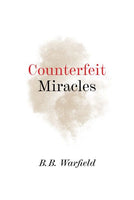 Counterfeit Miracles - Newly Reissued