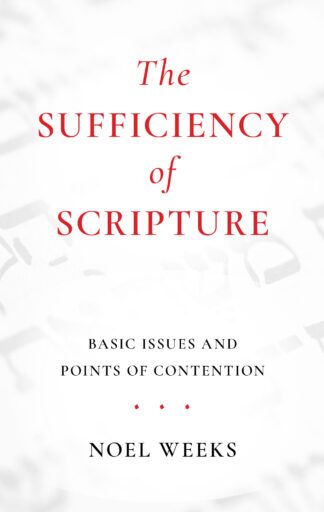 The Sufficiency Of Scripture