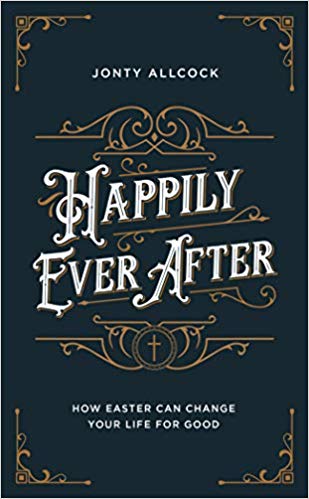 Happily Ever After: How Easter Can Change Your Life For Good