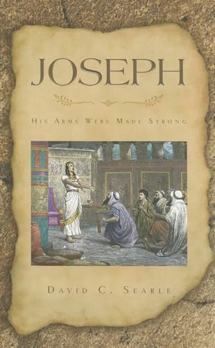Joseph: His Arms Were Made Strong