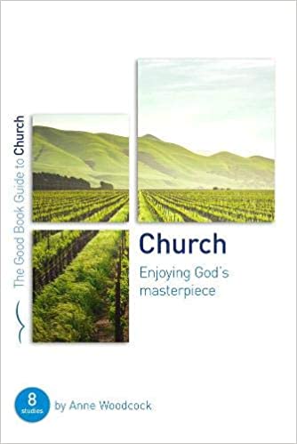 Church: Enjoying God's Masterpiece - Release Date 7-1-21