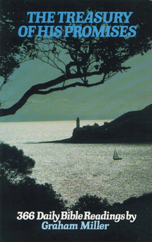 The Treasury of His Promises:  366 Daily Bible Readings by Graham Miller