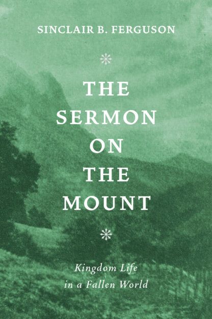 The Sermon on The Mount: Kingdom Life in a Fallen World