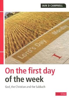 On the First Day of the Week: God, the Christian and the Sabbath