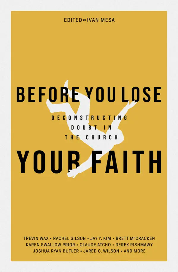 Before You Lose Your Faith: Deconstructing Doubt in the Church