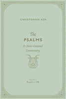 Psalms: A Christ Centered Commentary - Volume 2