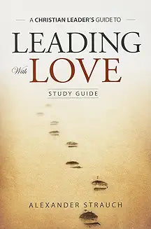 Leading With Love: Study Guide