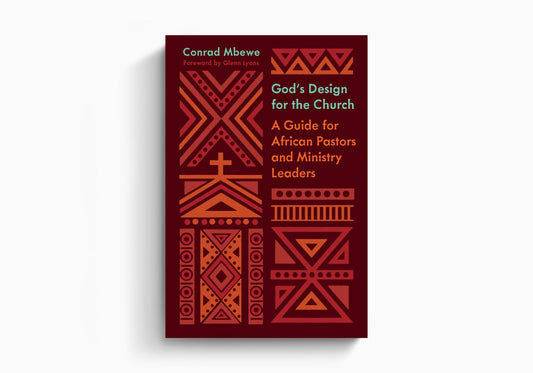 God's Design for the Church: A Guide for African Pastors and Ministry Leaders