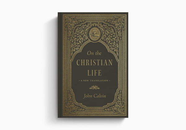 On the Christian Life - A New Translation