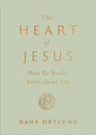 Heart of Jesus: How He Really Feels About You