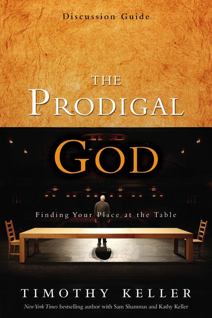 The Prodigal God: Discussion Guide