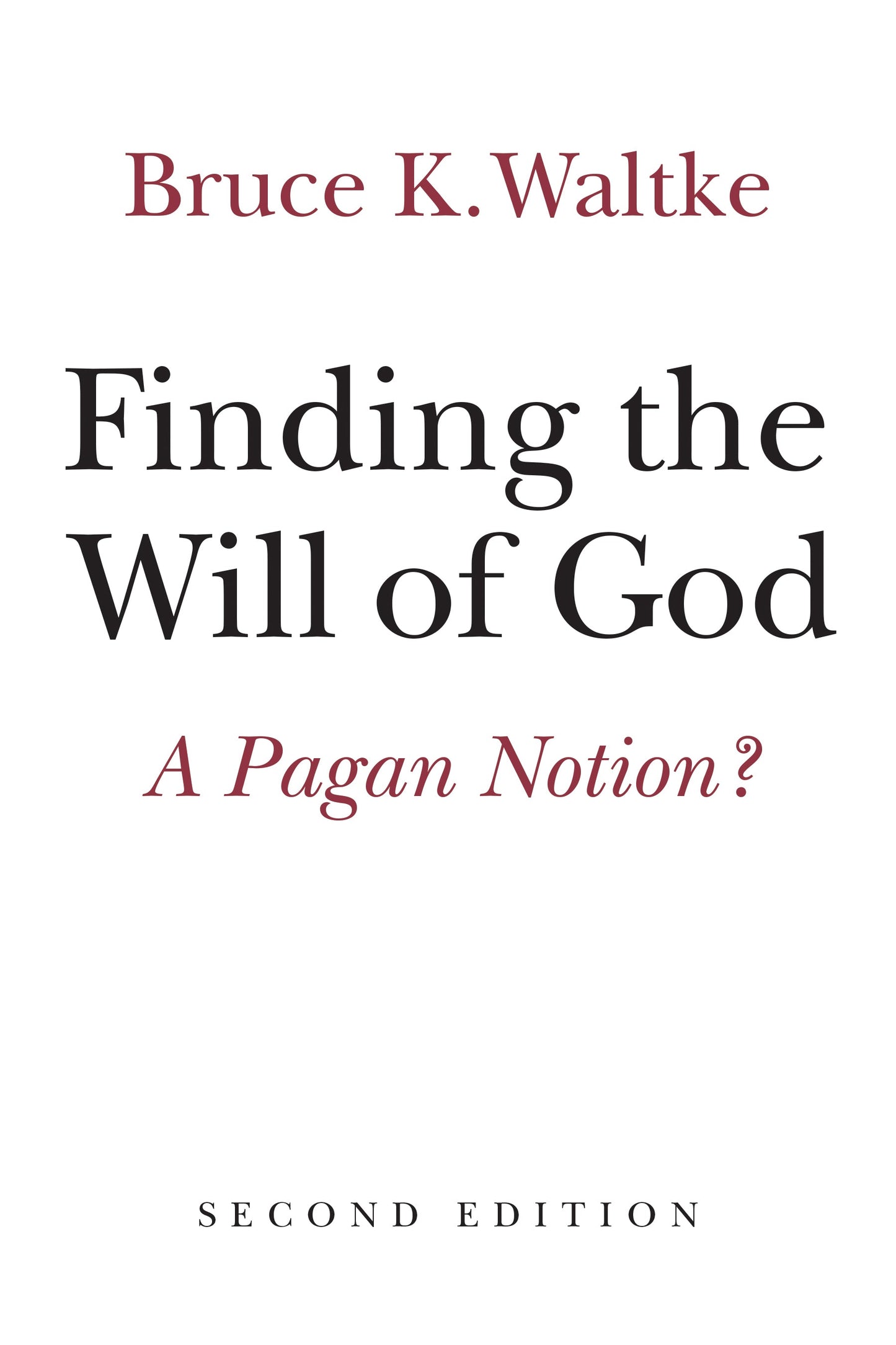 Finding The Will of God: A Pagan Notion?