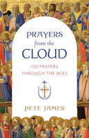 Prayers from the Cloud - 100 Prayers through the Ages