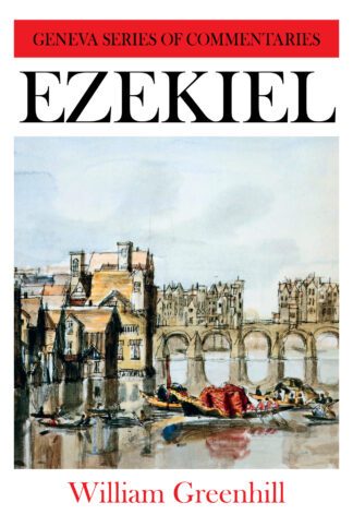 Ezekiel (Geneva Series Commentaries)