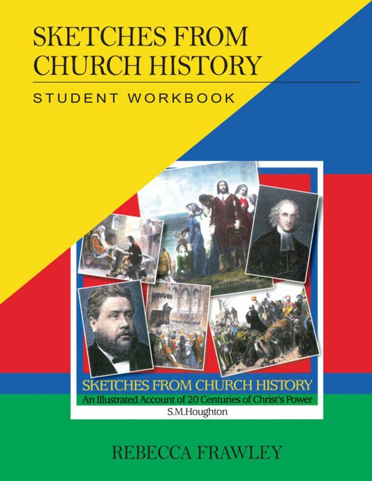 Sketches From Church History: Student Workbook