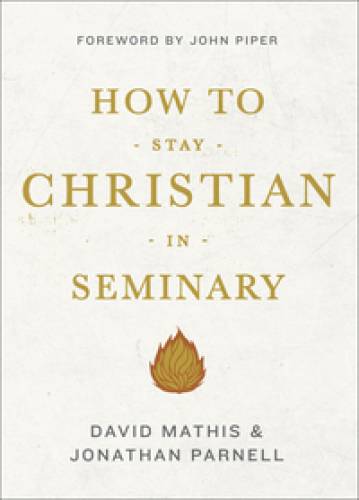 How to Stay Christian in Seminary