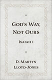 God's Way, Not Ours, Isaiah 1