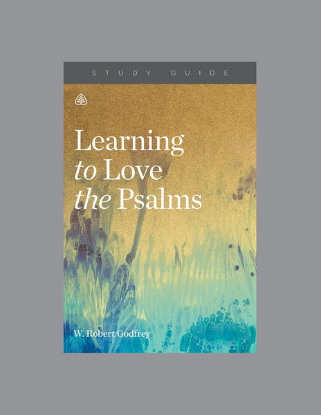 Learning to Love the Psalms, Study Guide